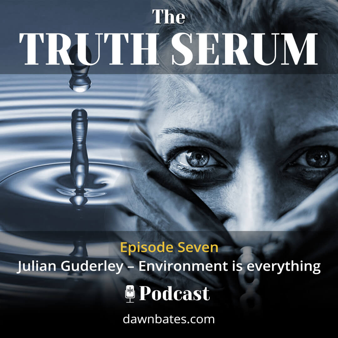 Truth_Serum_7-Julian_Guderley–Environment_is_everything