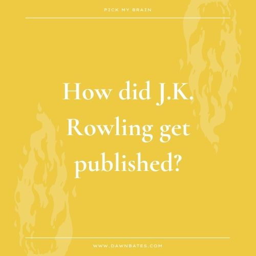 How did J.K. Rowling get published?