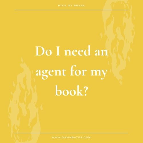 Do I need an agent for my book?